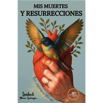 Mis Muertes Y Resurrecciones