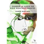 Cuando La Lluvia No Moje Nuestros Cuerpos