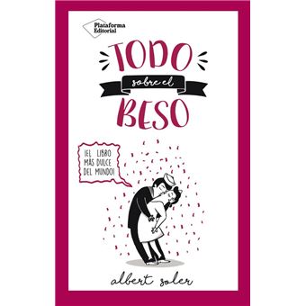 Todo sobre el beso
