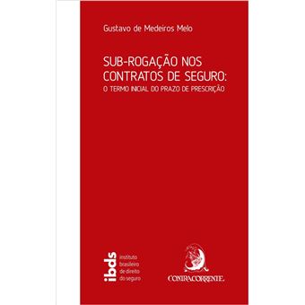Sub-rogação nos contratos de seguro: - 1