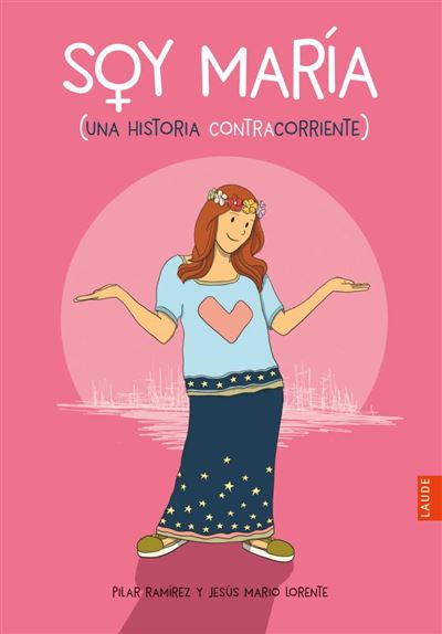 Yo Soy Una historia contracorriente laude libro maria apartir de 12 años autores español tapa