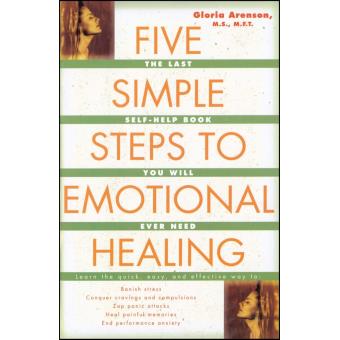 The Five Simple Steps to Emotional Healing - 1