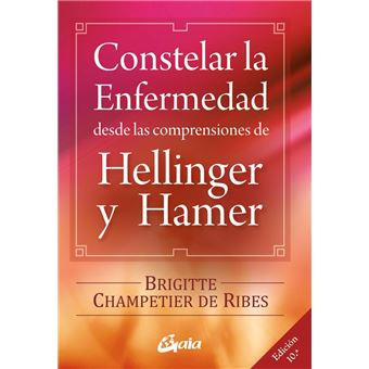 Constelar la enfermedad desde las comprensiones de Hellinger y Hamer - 1