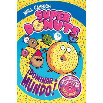 Súper Dónuts. ¡Conquistar el mundo!