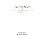 Asi Procede El Pajaro