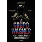 El Grupo Wagner-Dentro Del Ejercito Mercenario Ruso