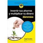 Invertir tus ahorros y multiplicar tu dinero para Dummies