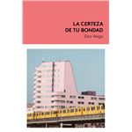 La Certeza De Tu Bondad