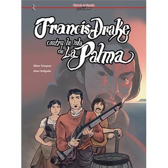 Francis Drake Contra La Isla De La Palma
