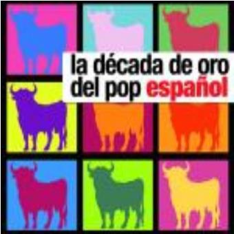 La década de oro del pop español - Varios artistas - Disco
