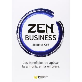Zen Business. Los beneficios de aplicar la armonía en la empresa
