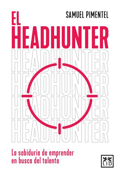 Lid Editorial El Headhunter - Samuel Pimentel (Autor)
