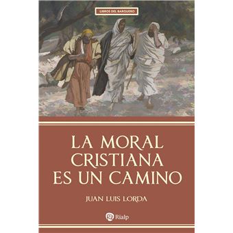 La moral cristiana es un camino