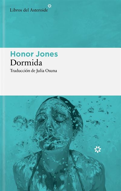 Libros Del Asteroide Mujer Dormida - Honor Jones (Autor), Julia Osuna (Traducción)