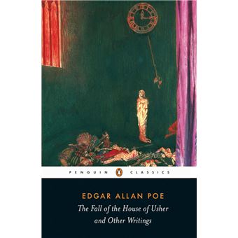 The Fall of the House of Usher and Other Writings
