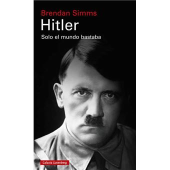 Hitler: Solo el mundo bastaba