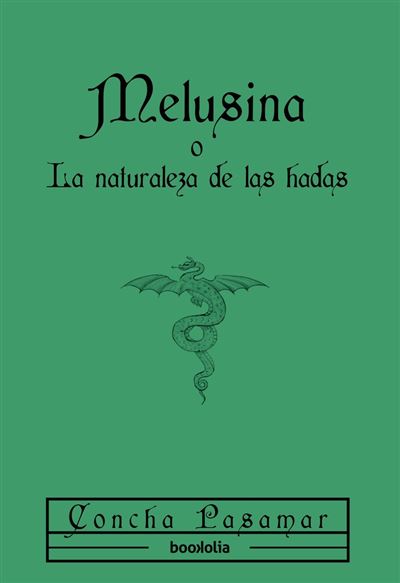 Bookolia Mujer Melusina O La Naturaleza De Las Hadas - Concha Pasamar (Autor), Concha Pasamar (Ilustración)