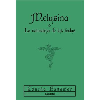 Melusina o La naturaleza de las hadas