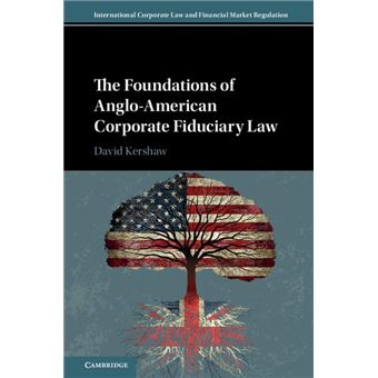 The Foundations of Anglo-American Corporate Fiduciary Law - 1