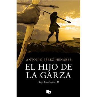 El Hijo De La Garza (Saga Prehistórica 2)