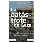 La catástrofe de Gaza