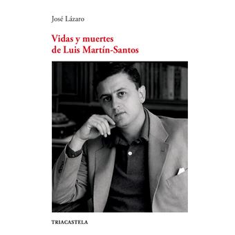 Vidas Y Muertes De Luis Martín-Santos