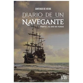 Diario de un navegante Vol. I - El ojo de fuego - 1