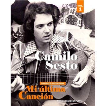 Camilo Sesto. Mi última canción Vol.1