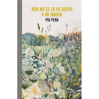 Aun no se lo he dicho a mi jardín