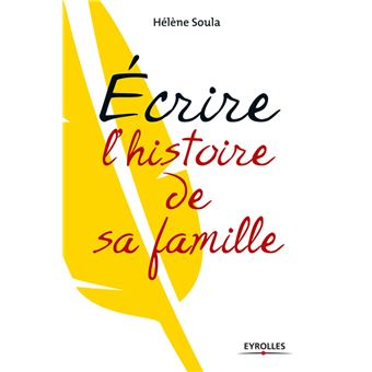 Ecrire l'histoire de sa famille - 1
