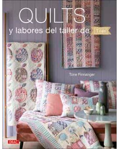 Quilts Y Labores del taller tilda libro tone finnanger español