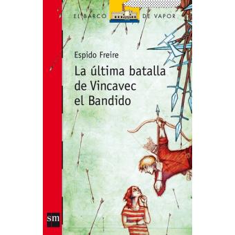 La última batalla de Vincavec el Bandido