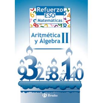 Refuerzo Matemáticas ESO Aritmética y álgebra II