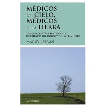 Médicos Del Cielo, Médicos De La Tierra - 1