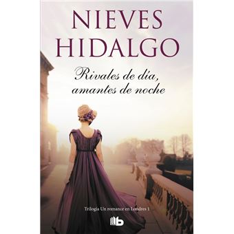 Rivales de día, amantes de noche (Un romance en Londres 1)