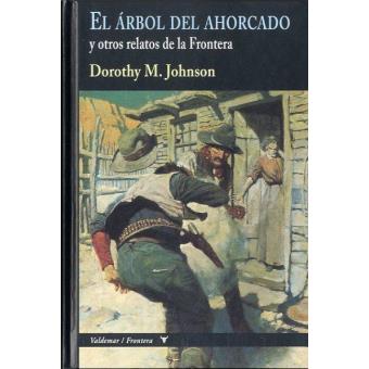 El árbol del ahorcado y otros relatos de la frontera