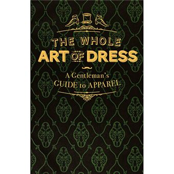 The whole art of dress