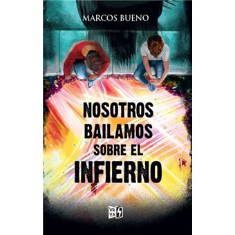 Nosotros bailamos sobre el infierno