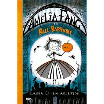 Amèlia Fang I el Ball Barbàric