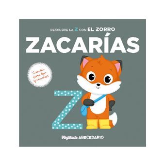 Mi primer abecedario vol. 40: Descubre la Z con el Zorro Zacarías