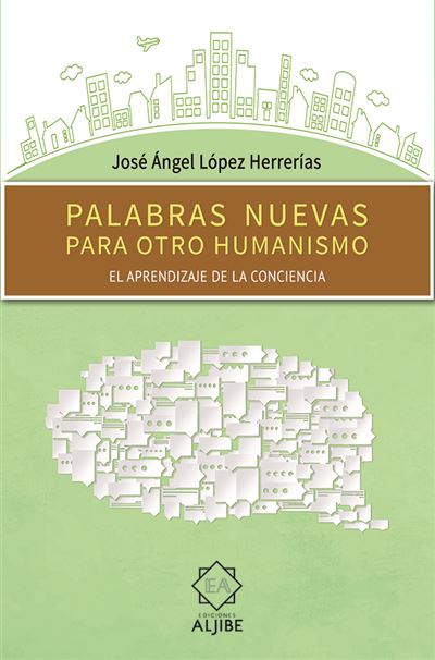 Ediciones Aljibe, S.l. Palabras Nuevas Para Otro Humanismo