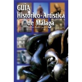 GUÍA HISTÓRICO-ARTÍSTICA DE MÁLAGA