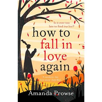 How to Fall in Love Again