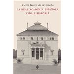 La Real Academia Española. Vida e historia