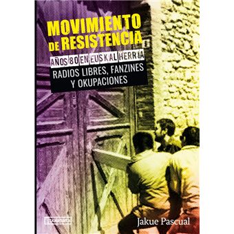 Movimiento de resistencia II. Años 80 en Euskal Herria - 1