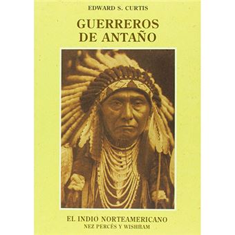 El indio norteamericano - Guerreros de antaño