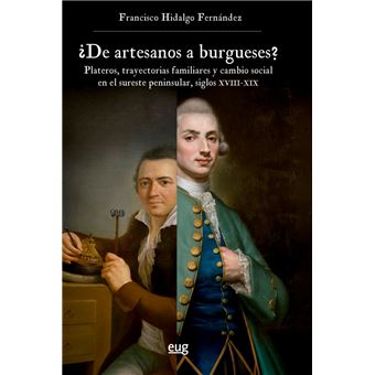 ¿De artesanos a burgueses? Plateros, trayectorias familiares