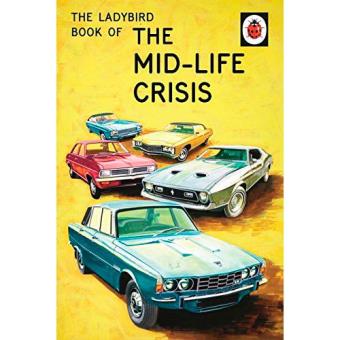 The Ladybird Book Of The Mid-Life Crisis - 1