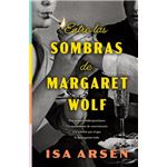 Entre las sombras de Margaret Wolf