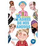 Los padres de mis amigos
